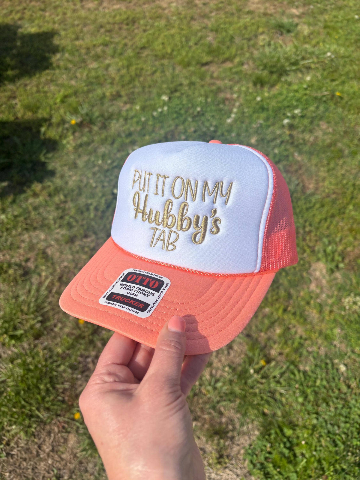 Embroidered Trucker Hat: Put It On My Hubby's Tab